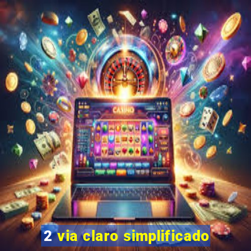 2 via claro simplificado